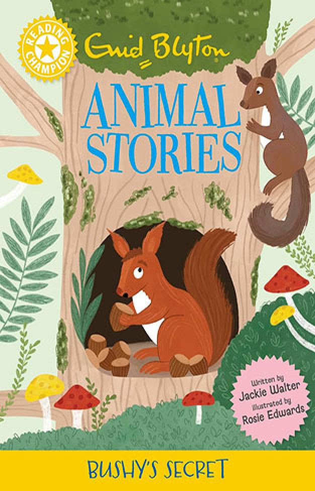 Reading Champion: Enid Blyton animal stories: Bushy's Secret: Yellow Band 3